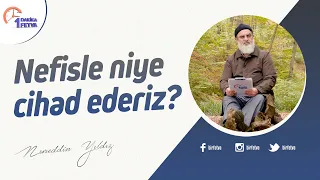Nefisle niye cihad ederiz?