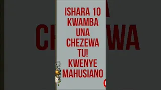 ISHARA 10 KWAMBA UNACHEZEWA TU KWENYE MAHUSIANO Johaness John 