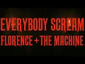Download Lagu Florence + The Machine - Everybody Scream (Lyrics)