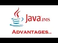 JMS - Java message service advantages