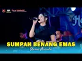 Download Lagu SUMPAH BENANG EMAS - HASNI NIRMALA -OM SAVANA SAKJOSE - HALAL BIHALAL PEMUDA BANGLE