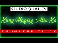Kung Maging Akin Ka - Sugarcane (DRUMLESS)