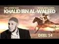 Download Lagu Khalid ibn Al-Waleed 14: De Slag van Al-Yarmoek - Abou Hafs