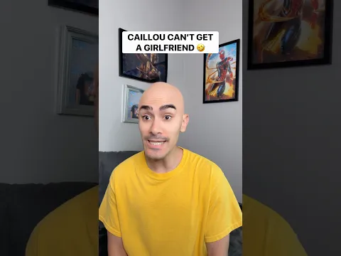 Caillou Can’t Get A Girlfriend 🤣