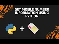 PYTHON GET PHONE NUMBER INFORMATION