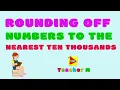 Rounding Off Numbers To The Nearest Ten Thousands