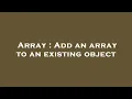Array Add an array to an existing object