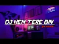 Download Lagu DJ HEM TERE BIN X ADA POKEMON VIRAL TIKTOK JEDAG JEDUG ❕Abi Fvnky