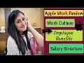 Apple Work Review Work Culture Employee Benefits Salary Structure The lady saga Megha Goyal