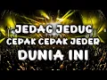 Download Lagu DJ JEDAG JEDUG CEPAK CEPAK JEDER x DUNIA INI TENANG AJA JUNGLE DUTCH FULL BASS FYP TIK TOK VIRAL