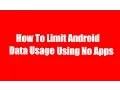 How to Reduce Data Usage On Android Without Any App