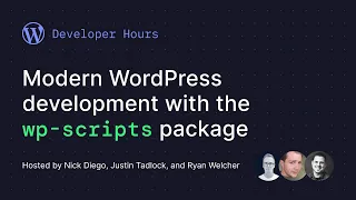 Developer Hours Modern WordPress development with the wp-scripts package