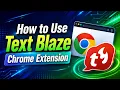 How to Use Text Blaze Chrome Extension