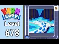 Yarn Loop Level 678 Walkthrough