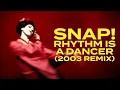 SNAP! - Rhythm Is A Dancer (2003 Remix) (Official Audio)