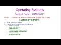 System Programs-Operating Systems-Unit - 1