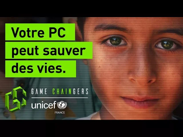 UNICEF France lance Game Chaingers