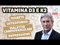 Lagu Vitamina D3 e K2 per diabete, malattie cardiovascolari, osteoporosi e depressione I Massimo Citro