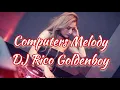 Download Lagu DJ Computers Melody Remix 2024 DJ Rico Goldenboy