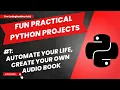 Fun Practical Python Projects 1 Automate Daily Tasks Text to Speech