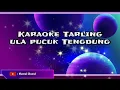 Download Lagu Karaoke Tarling - Ula Pucuk Tengdung