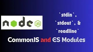 Node js Basics How to Use stdin stdout and readline in CommonJS ES Modules Coder s Corner