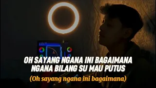 Download OH SAYANG NGANA INI BAGAIMANA || Viral di tiktok (Sabar dulu tak cuma badiam) Cover by panjiahriff MP3