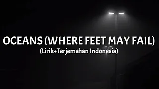 Download Oceans (Where Feet May Fail) - Hillsong United (Lirik+Terjemahan Indonesia) MP3