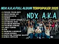 Download Lagu Tresno Tekan Mati NDX A.K.A KUMPULAN LAGU NDX AKA FULL ALBUM TERBARU VIRAL 2025#dangdut#dangdutkoplo