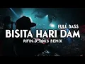 Download Lagu DJ BISITA HARI DAM‼️DOTA || FULL BASS || RIFIN D_JOKS REMIX