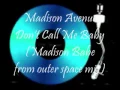 Download Lagu Madison Avenue Don't Call Me Baby (Madison Babe from outer space mix)