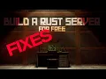 Fixing your Problems Build a FREE Rust Server 2023