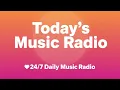 Today's Music Radio LIVE 🔴 24/7 Daily Music Radio | English Top Songs