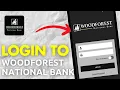 How To Login To Woodforest National Bank Online Banking - Full Guide
