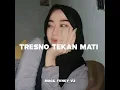 Tresno Tekane Mati - Mocil Fvnky V2