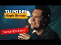 Download Lagu Regis Danese - Tu Podes - Ao Vivo