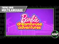 Download Lagu Barbie Dreamhouse Adventures Theme Song | Multilanguage (Requested)