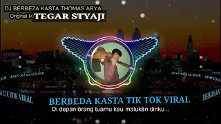 Download DJ BERBEDA KASTA TIK TOK REMIX FULL BASS||TEGAR STYAJI MP3