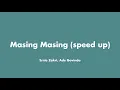 Ernie Zakri, Ade Govinda - Masing Masing | Speed Up