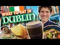 What to eat in Dublin Ireland Tastes of the World