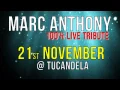 Marc Anthony Tribute by Latin Kaos (Live) & VJ Azuquita @ TuCandela Nightclub. Fri 21st Nov.