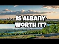 Is Albany NY REALLY Worth It Honest Pros Cons