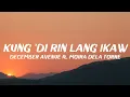 December Avenue - Kung 'Di Rin Lang Ikaw ft. Moira Dela Torre (Lyrics)