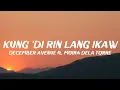 Download Lagu December Avenue - Kung 'Di Rin Lang Ikaw ft. Moira Dela Torre (Lyrics)