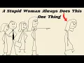 Download Lagu 5 signs of a STUPID WOMAN | THIS MIGHT OFFEND YOU