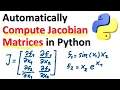 Automatically Compute Jacobian matrices in Python and Generate Python Function-Scientific Computing