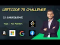 Is Subsequence Day-11 LeetCode 75 Challenge