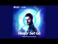 ALOK - Ready Set Go [from Honor Of Kings] (Official Audio)