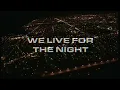 For The Night - Lyric video