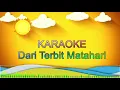 Lagu KARAOKE  Dari Terbit Matahari